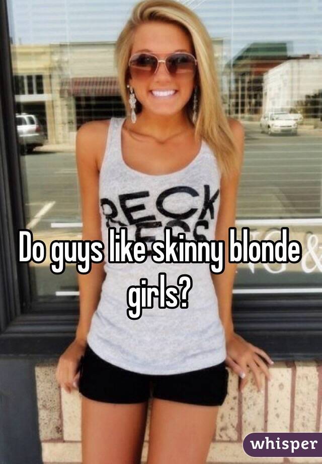 Skinny Blonde Girl